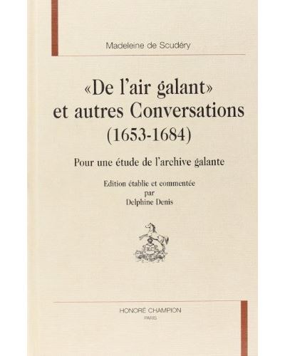 Madeleine de scudery de l'air galant et autres conversations