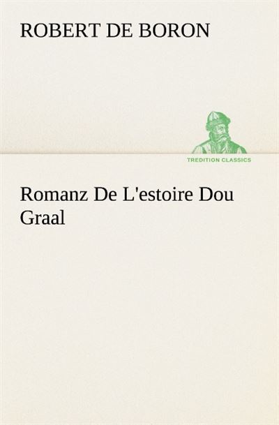Romanz de l estoire dou graal