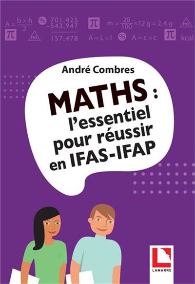 Maths : l'essentiel pour réussir en IFAS-IFAP - André Combres - broché