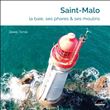 Saint-Malo. La baie, ses phares et ses moulins