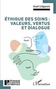 Éthique des soins : valeurs, vertus et dialogue