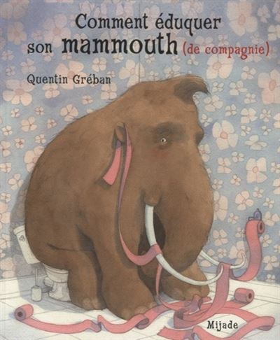 Comment eduquer son mammouth