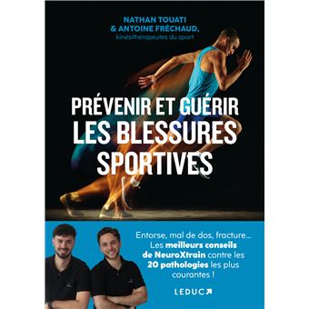 Prévenir et guérir les blessures sportives