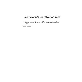 Les Bienfaits de l'Overkiffance