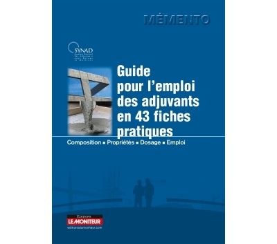Guide pour l'emploi des adjuvants en 40 fiches
