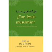 ¿Fue Jesús musulmán? Entre el cristianismo y el Islam