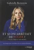 Et si on arrêtait de juger ? (les autres et soi-même)