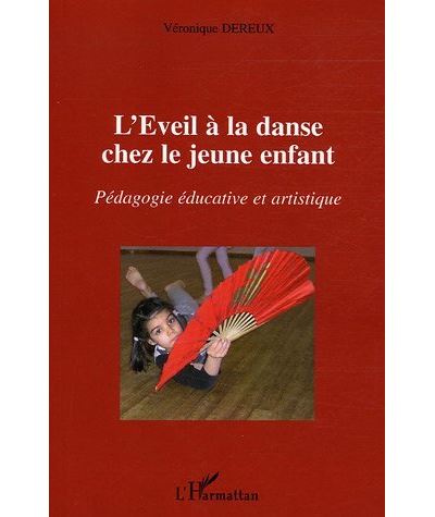 L'éveil à la danse chez le jeune enfant - Véronique Dereux - broché