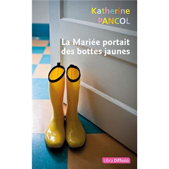 La Mariée portait des bottes jaunes
