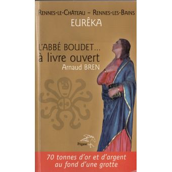 Rennes-le-Château/Rennes-les-Bains, l'abbé Boudet... à livre ouvert