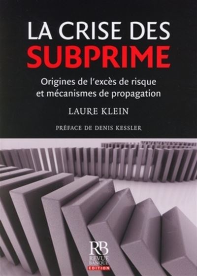 La crise des subprime : origines de l'excès de risque et mécanisme de propagation