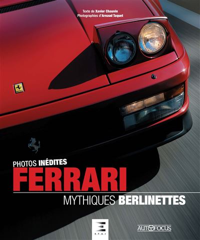 FERRARI, mythiques berlinettes