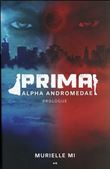 Prima - Alpha Andromedae - Prologue