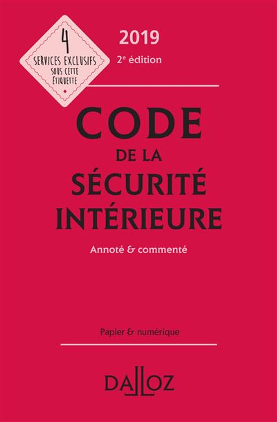 Code de la securite interieure annote et commentee