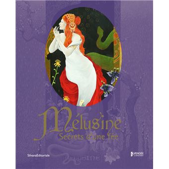 Mélusine, secrets d'une fée