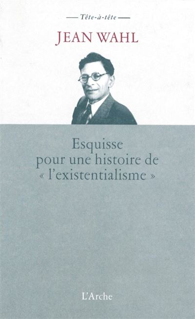 Esquisse pour une histoire de l'existentialisme