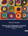 Histoire De l'Émigration Pendant La Révolution Française
