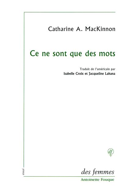 Ce ne sont que des mots -  Catharine A. MacKinnon - broché