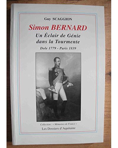 Simon bernard un eclair de genie dans la tourmente - Guy Scaggion - broché