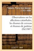 Observations sur les affections catarrhales en général et particulièrement sur celles connues