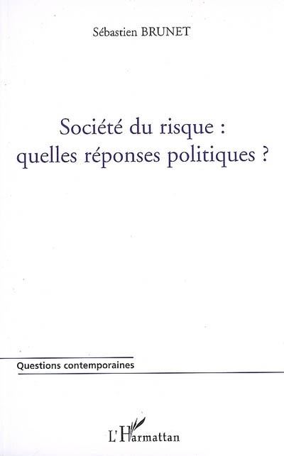 Société du risque, quelles réponses politiques ?