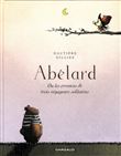 Abélard, les errances de trois voyageurs solitaires / Recueil