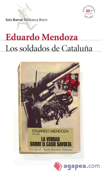 LOS SOLDADOS DE CATALUNA (LA VERDAD SOBRE EL CASO SAVOLTA)