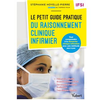 Le petit guide pratique du raisonnement clinique infirmier - IFSI
