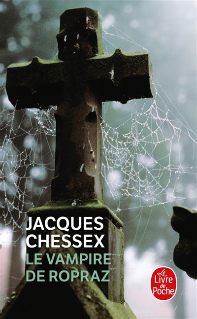 Le Vampire de Ropraz - Jacques Chessex - Poche