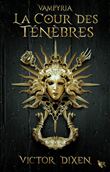 Vampyria - Livre 1 La Cour des Ténèbres