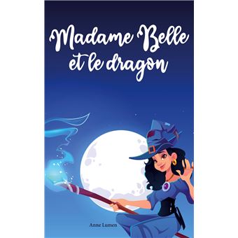 Madame Belle et le dragon