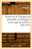Sentences de Théognis de Phocylide, de Pythagore et des sages de la Grèce