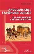 Ambulanciers : la mémoire oubliée