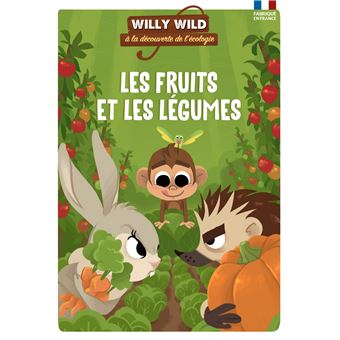 Willy Wild - Les fruits et les légumes