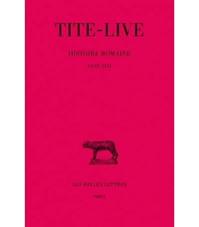 Histoire romaine. Tome XXI : Livre XXXI