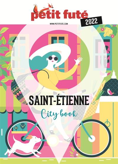 Guide Saint-Etienne 2022 Petit Futé - Dominique Auzias - broché