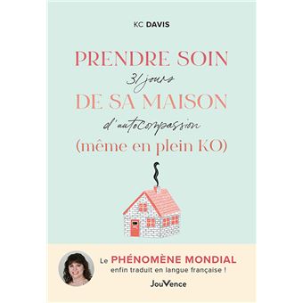 Prendre soin de sa maison (même en plein KO)