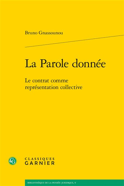 La Parole donnée Le contrat comme représentation collective