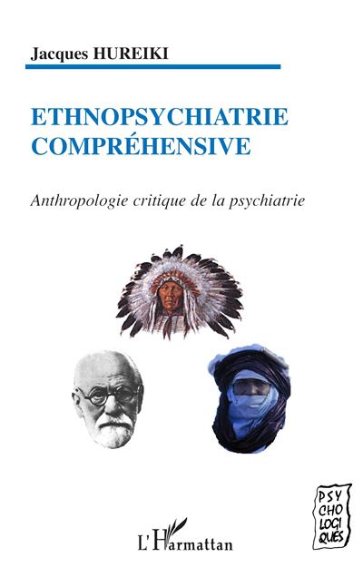 Ethnopsychiatrie compréhensive - Jacques Hureiki - broché