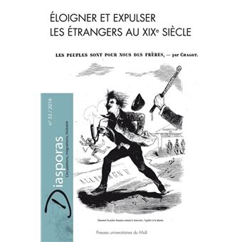 Éloigner et expulser les étrangers au XIXe siècle