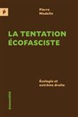 La tentation écofasciste - Écologie et extrême droite