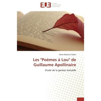  Poèmes à Lou. Il y a - Guillaume Apollinaire - Livres