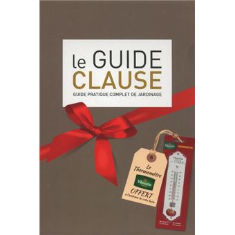 Le Guide Claude Guide Pratique Complet De Jardinage 37e Edition Guide Pratique Complet De Jardinage 37eme Edition Livre Avec Thermometre Boite Ou Accessoire Collectif Achat Livre Fnac