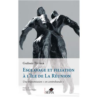 Esclavage et filiation à l'île de La Réunion