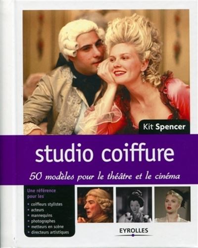 Studio coiffure : 50 modèles pour le théâtre et le cinéma