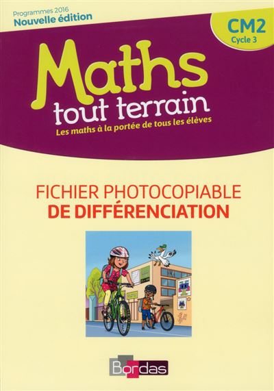 Maths tout terrain CM2 2018 Fichier photocopiable de différenciation