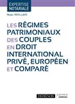 Les régimes patrimoniaux des couples en droit international privé, européen et comparé