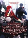 Je suis tombée dans un jeu de harem inversé ! - Tome 1