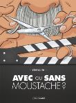 Avec ou sans moustache ? - histoire complète