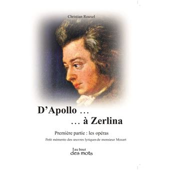 D’Apollo… à Zerlina : Les Opéras